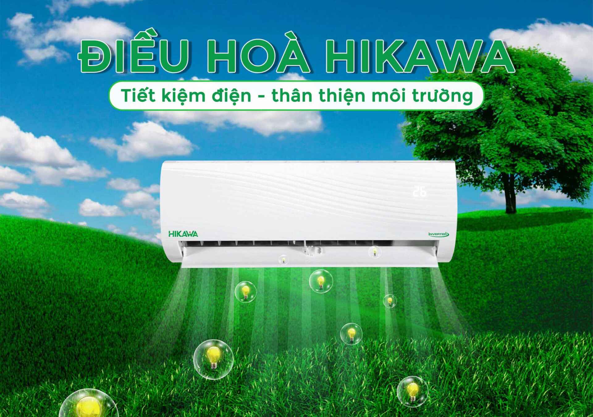 Không phải lo lắng về hóa đơn tiền điện mỗi tháng với điều hòa Hikawa HI-VH10A/K-VH10A 2 chiều